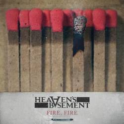 Heaven's Basement : Fire, Fire